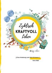 Zyklisch Kraftvoll Leben