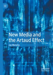 New Media and the Artaud Effect