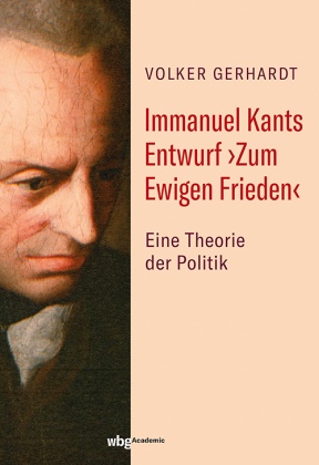 Immanuel Kants Entwurf 'Zum Ewigen Frieden'