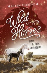Wild Horses - Dem Glück entgegen