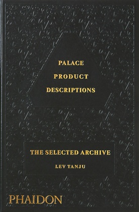 Palace Product Descriptions, The Selected Archive