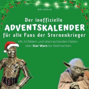 Der inoffizielle Adventskalender für alle Fans der Sternenkrieger