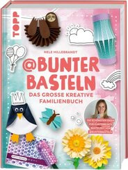 @bunterbasteln - Das große kreative Familienbuch