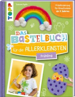 Das Bastelbuch für die Allerkleinsten. Frühling