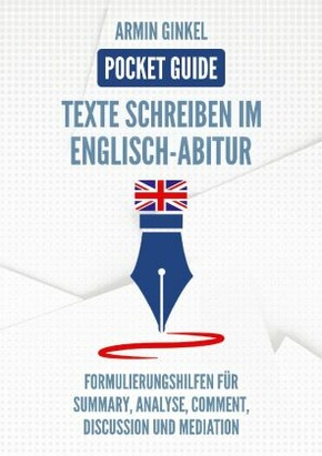 Pocket Guide: Texte Schreiben im Englisch-Abitur