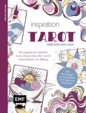 Inspiration Tarot - 50 mystische Motive zum Ausmalen für mehr Durchblick im Alltag