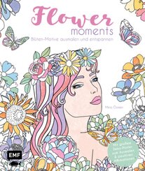 Flower moments - Traumhafte Blüten-Motive ausmalen und entspannen