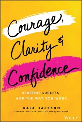 Courage, Clarity, and Confidence