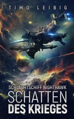 Schlachtschiff Nighthawk: Schatten des Krieges