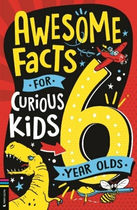 Awesome Facts for Curious Kids: 6 Year Olds