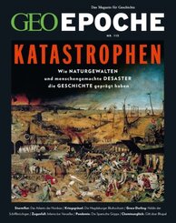 GEO Epoche / GEO Epoche 115/2022 - Katastrophen
