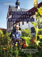 Schwester Christas Mischkultur