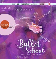 Ballet School - Der vierte Schwan, 1 Audio-CD, 1 MP3