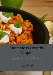 Shameless Healthy Vegan