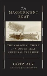 The Magnificent Boat - The Colonial Theft of a South Seas Cultural Treasure