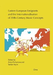 Eastern European Emigrants and the Internationalisation of 20th-Century Music Concepts