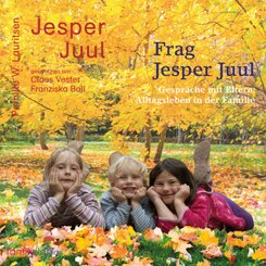 Frag Jesper Juul - Gespräche mit Eltern, 3 Audio-CD