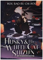 The Husky and His White Cat Shizun: Erha He Ta De Bai Mao Shizun (Novel) Vol. 3
