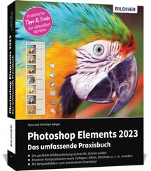 Photoshop Elements 2023 - Das umfangreiche Praxisbuch