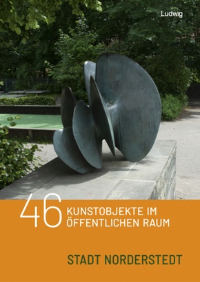 46 Kunstobjekte im öffentlichen Raum der Stadt Norderstedt, m. 1 Buch