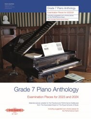 Grade 7: Piano Anthology -Examination Pieces for 2023 and 2024- (Performance Notes by Norman Beedie)