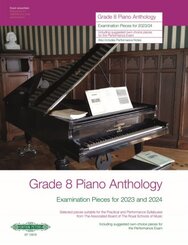 Grade 8: Piano Anthology -Examination Pieces for 2023 and 2024- (Performance Notes by Norman Beedie)