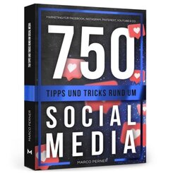 750 Tipps und Tricks rund um Social Media