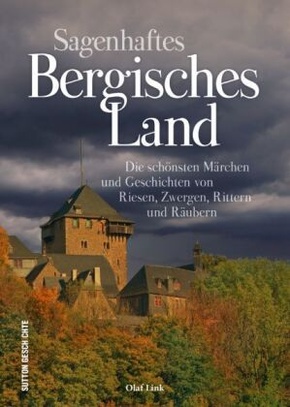 Sagenhaftes Bergisches Land