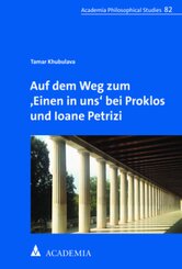 Auf dem Weg zum ,Einen in uns' bei Proklos und Ioane Petrizi