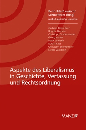 Aspekte des Liberalismus in Geschichte, Verfassung und Rechtsordnung