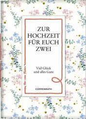 Zur Hochzeit für euch zwei