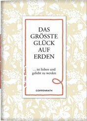 Das größte Glück auf Erden