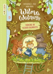 Wilma Walnuss - Frühling im kleinen Baumhotel (Band 2)