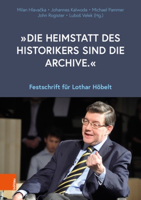 "Die Heimstatt des Historikers sind die Archive."