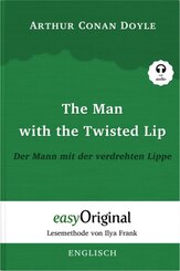 The Man with the Twisted Lip / Der Mann mit der verdrehten Lippe (mit kostenlosem Audio-Download-Link) (Sherlock Holmes