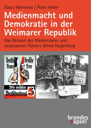 Medienmacht und Demokratie in der Weimarer Republik, m. 1 Online-Zugang