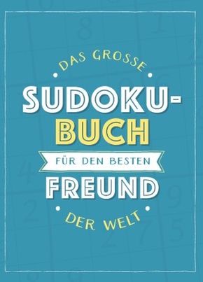 Das große Sudoku-Buch für den besten Freund der Welt