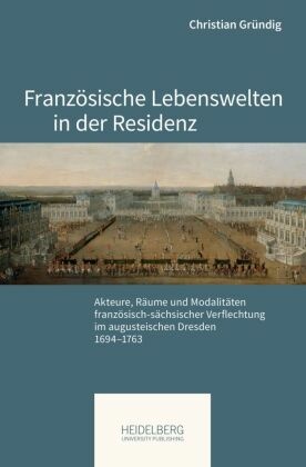 Französische Lebenswelten in der Residenz