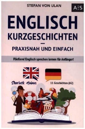 Englisch Kurzgeschichten - praxisnah und einfach