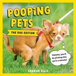 Pooping Pets: The Dog Edition.