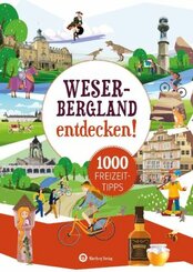 Weserbergland entdecken! 1000 Freizeittipps
