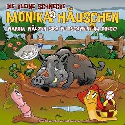 Die kleine Schnecke, Monika Häuschen, Audio-CDs: Die kleine Schnecke Monika Häuschen - Warum wälzen sich Wildschweine im Dreck?, 1 Audio-CD