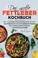 Das große Fettleber Kochbuch