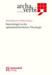 Soteriologie in der spätmittelalterlichen Theologie