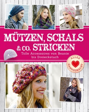 Mützen, Schals & Co. stricken