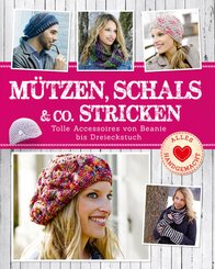 Mützen, Schals & Co. stricken
