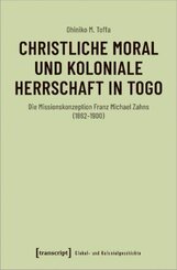 Christliche Moral und koloniale Herrschaft in Togo