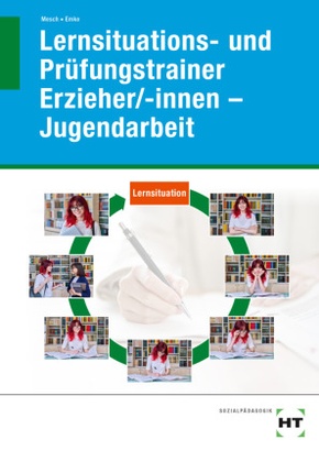 eBook inside: Buch und eBook Lernsituations- und Prüfungstrainer Erzieher/-innen - Jugendarbeit, m. 1 Buch, m. 1 Online-