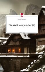 Die Welt von Jeledor (1). Life is a Story - story.one