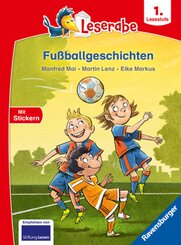 Fußballgeschichten - Leserabe 1. Klasse - Erstlesebuch für Kinder ab 6 Jahren
